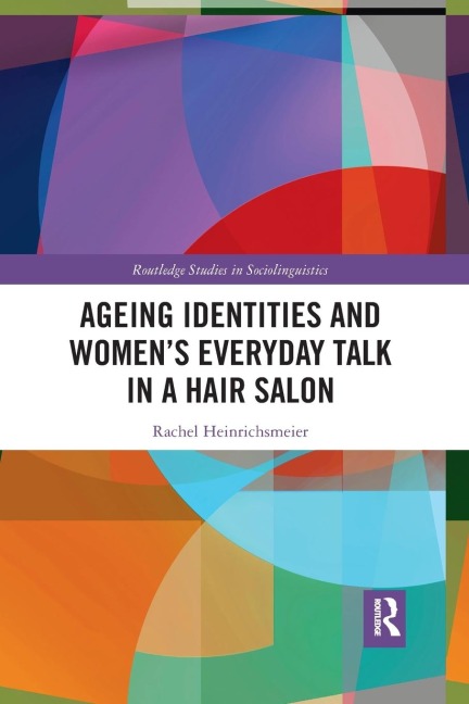 Ageing Identities and Women's Everyday Talk in a Hair Salon