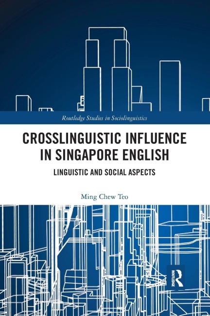 Crosslinguistic Influence in Singapore English: Linguistic and Social Aspects