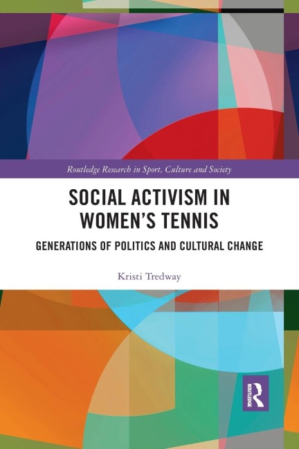 Social Activism in Womens Tennis: Generations of Politics and Cultural Change