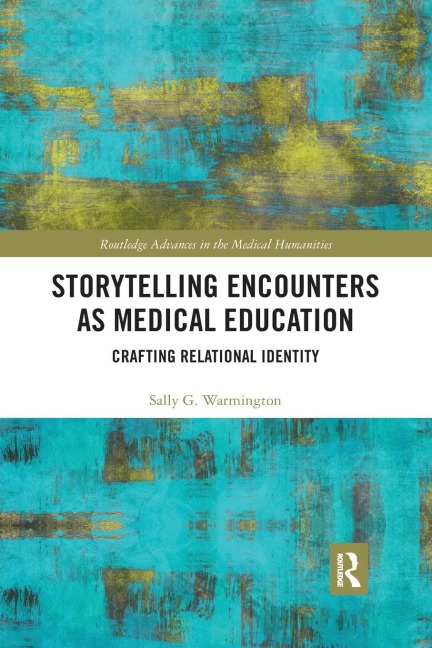 Storytelling Encounters as Medical Education: Crafting Relational Identity