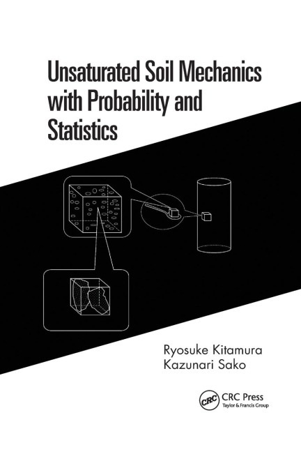 Unsaturated Soil Mechanics with Probability and Statistics