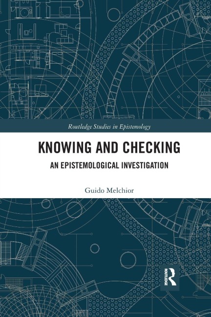 Knowing and Checking: An Epistemological Investigation