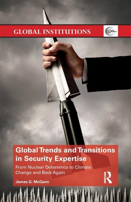Global Trends and Transitions in Security Expertise: From Nuclear Deterrence to Climate Change and Back Again