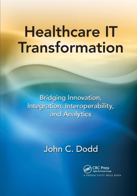 Healthcare IT Transformation: Bridging Innovation, Integration, Interoperability, and Analytics