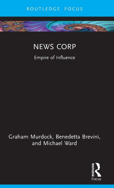 News Corp: Empire of Influence