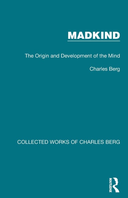 Madkind: The Origin and Development of the Mind