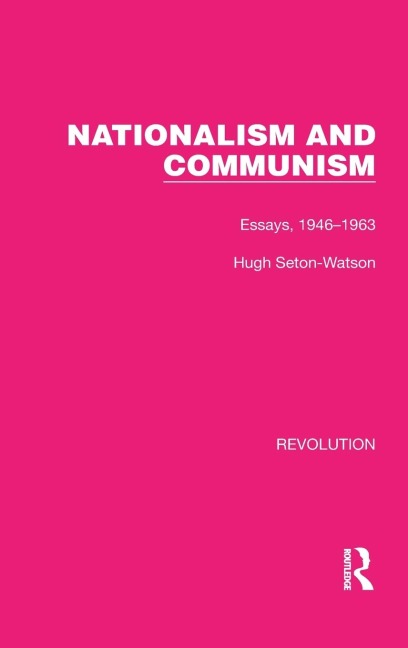 Nationalism and Communism: Essays, 1946-1963