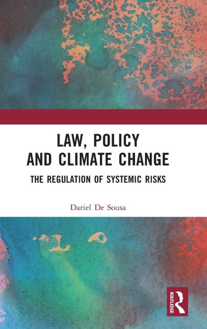 Law, Policy and Climate Change: The Regulation of Systemic Risks