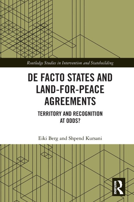 De Facto States and Land-for-Peace Agreements: Territory and Recognition at Odds?