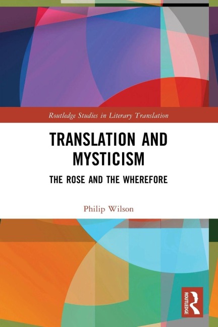 Translation and Mysticism: The Rose and the Wherefore