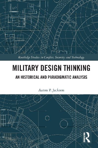 Military Design Thinking: An Historical and Paradigmatic Analysis