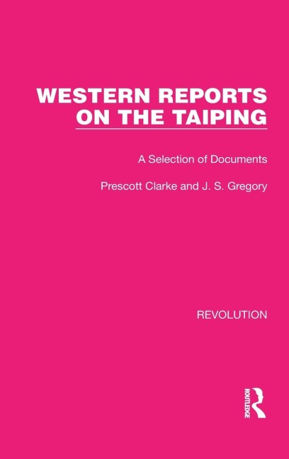 Western Reports on the Taiping: A Selection of Documents