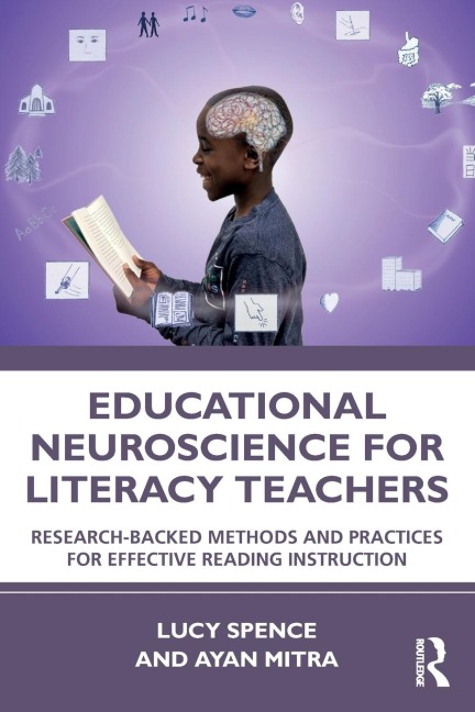 Educational Neuroscience for Literacy Teachers: Research-backed Methods and Practices for Effective Reading Instruction