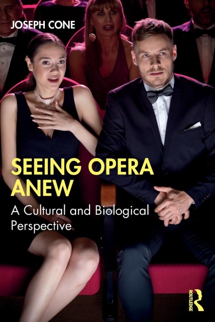 Seeing Opera Anew: A Cultural and Biological Perspective