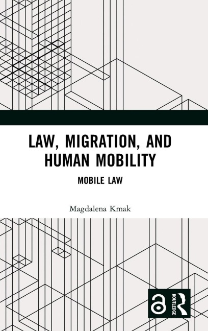 Law, Migration, and Human Mobility: Mobile Law