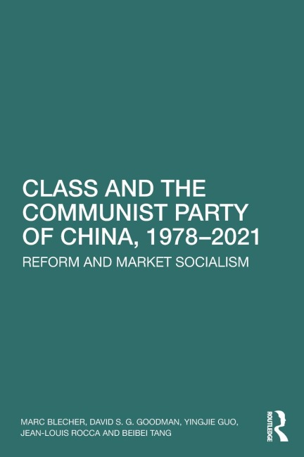Class and the Communist Party of China, 1978-2021: Reform and Market Socialism