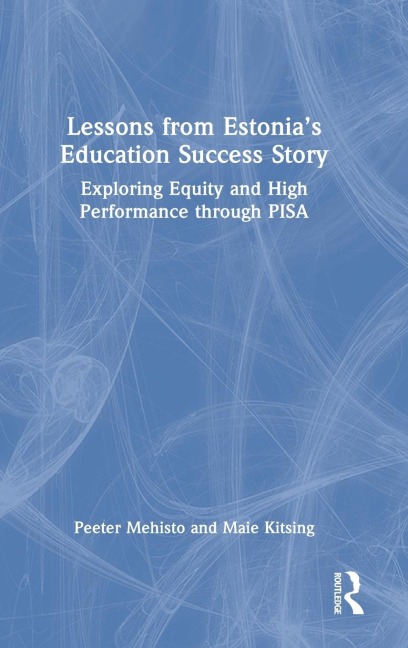 Lessons from Estonia's Education Success Story: Exploring Equity and High Performance through PISA
