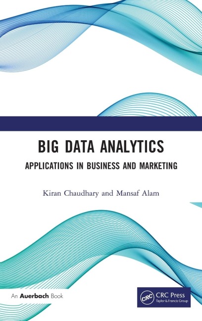 Big Data Analytics: Applications in Business and Marketing