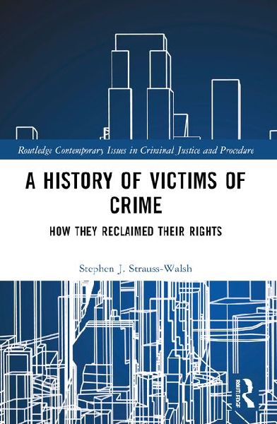 A History of Victims of Crime: How they Reclaimed their Rights