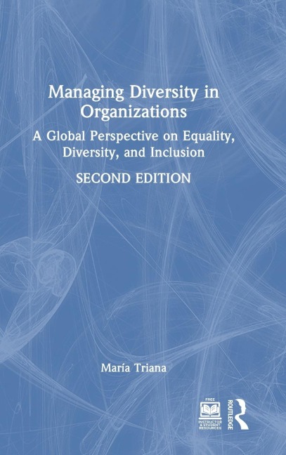 Managing Diversity in Organizations: A Global Perspective on Equality, Diversity, and Inclusion