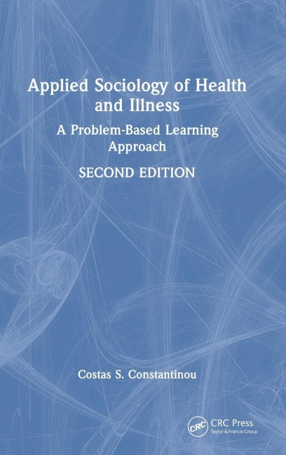 Applied Sociology of Health and Illness: A Problem-Based Learning Approach
