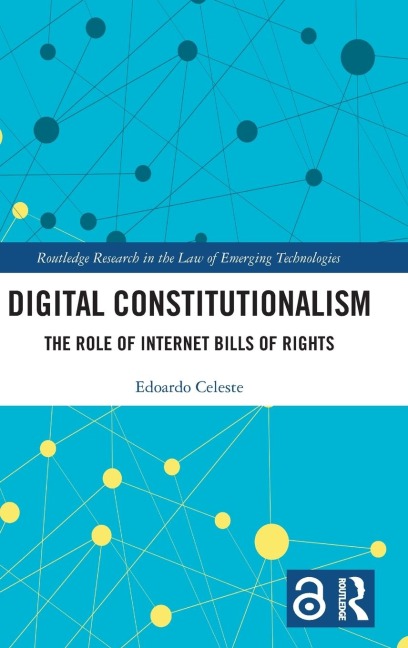 Digital Constitutionalism: The Role of Internet Bills of Rights