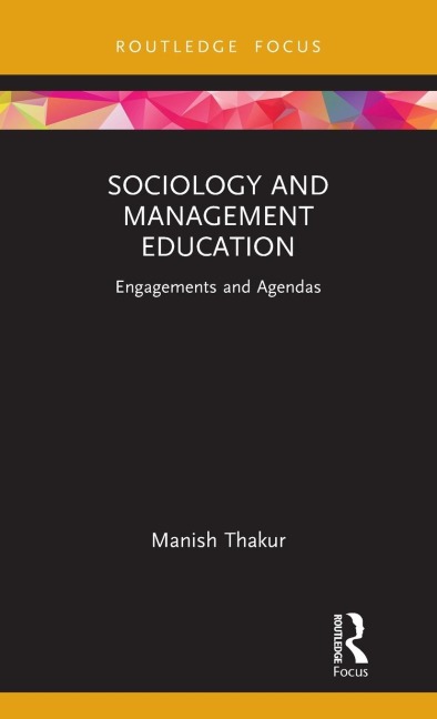 Sociology and Management Education: Engagements and Agendas