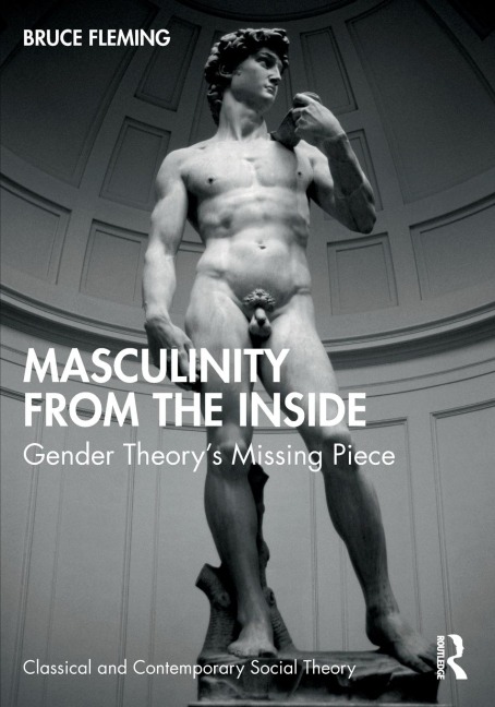Masculinity from the Inside: Gender Theorys Missing Piece