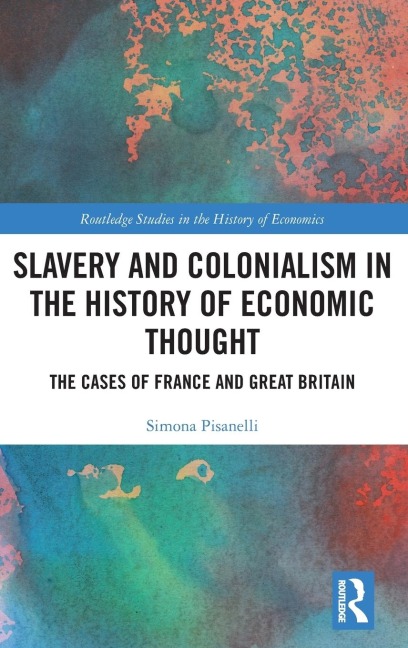 Slavery and Colonialism in the History of Economic Thought: The Cases of France and Great Britain