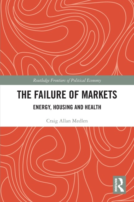 The Failure of Markets: Energy, Housing and Health