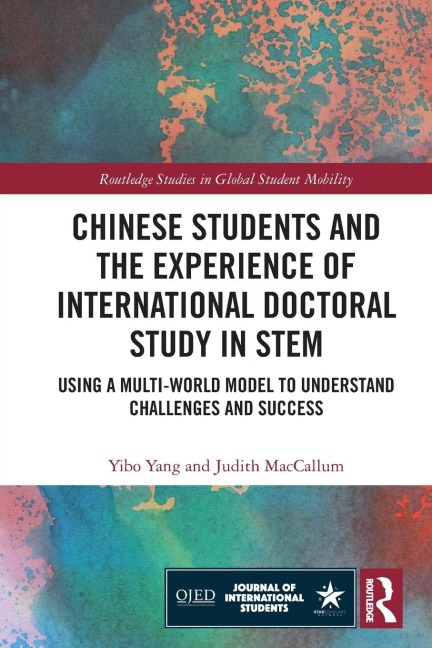 Chinese Students and the Experience of International Doctoral Study in STEM: Using a Multi-World Model to Understand Challenges and Success
