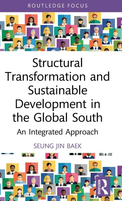 Structural Transformation and Sustainable Development in the Global South: An Integrated Approach