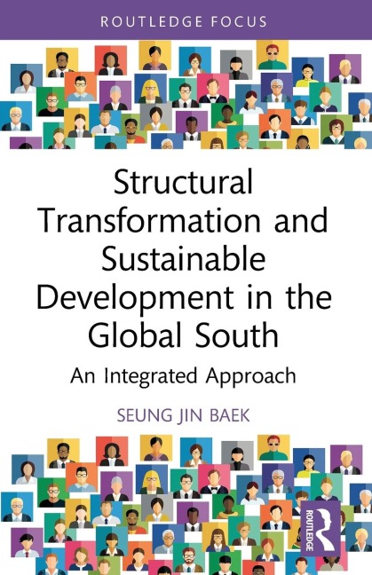 Structural Transformation and Sustainable Development in the Global South: An Integrated Approach