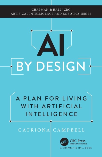 AI by Design: A Plan for Living with Artificial Intelligence