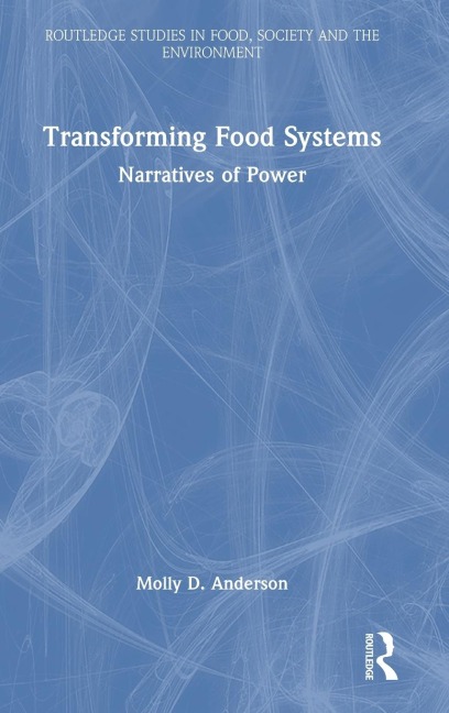 Transforming Food Systems: Narratives of Power