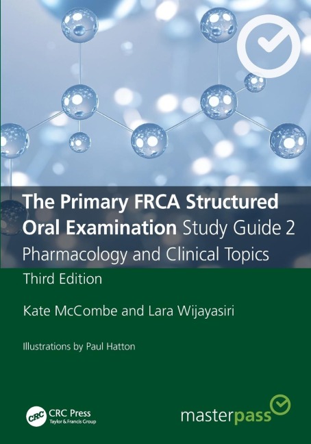 The Primary FRCA Structured Oral Examination Study Guide 2: Pharmacology and Clinical Topics