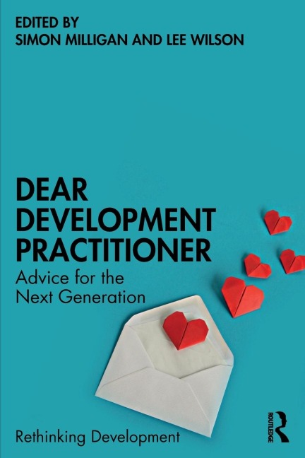Dear Development Practitioner: Advice for the Next Generation