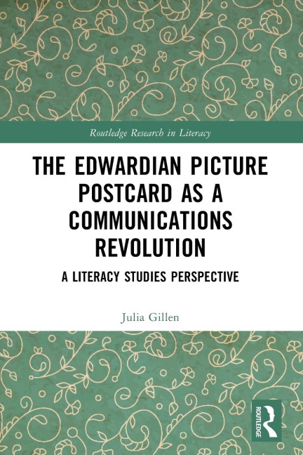 The Edwardian Picture Postcard as a Communications Revolution: A Literacy Studies Perspective