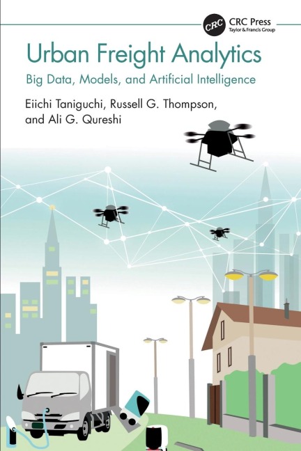 Urban Freight Analytics: Big Data, Models, and Artificial Intelligence