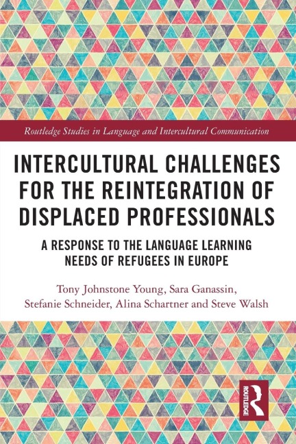 Intercultural Challenges for the Reintegration of Displaced Professionals: A Response to the Language Learning Needs of Refugees in Europe