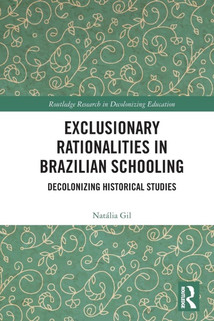 Exclusionary Rationalities in Brazilian Schooling: Decolonizing Historical Studies