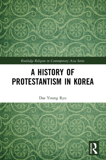 A History of Protestantism in Korea