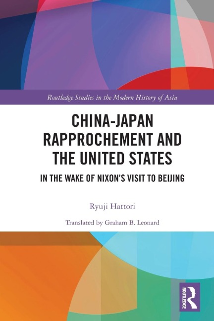China-Japan Rapprochement and the United States: In the Wake of Nixon's Visit to Beijing