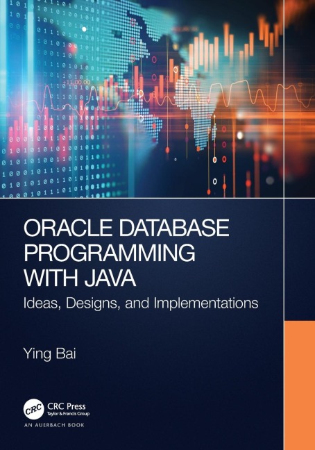 Oracle Database Programming with Java: Ideas, Designs, and Implementations