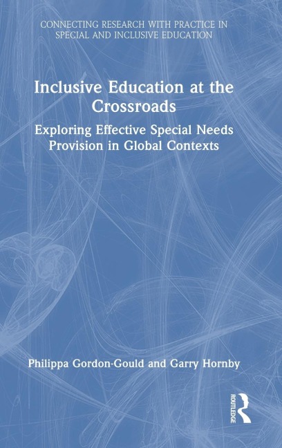 Inclusive Education at the Crossroads: Exploring Effective Special Needs Provision in Global Contexts