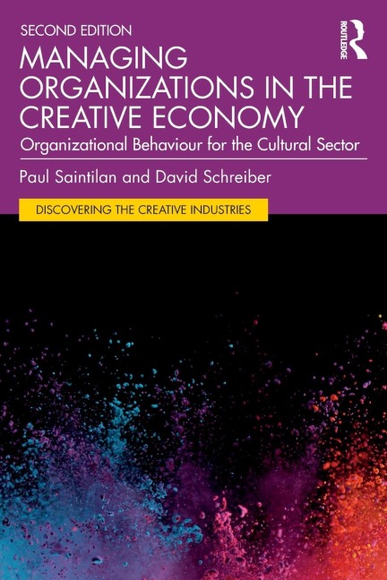 Managing Organizations in the Creative Economy: Organizational Behaviour for the Cultural Sector