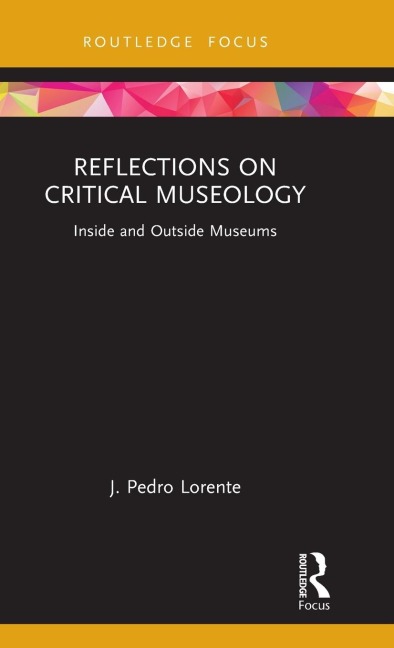 Reflections on Critical Museology: Inside and Outside Museums