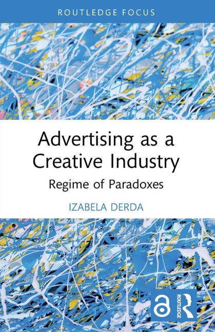 Advertising as a Creative Industry: Regime of Paradoxes