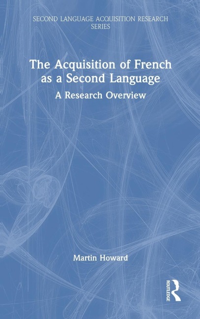 The Acquisition of French as a Second Language: A Research Overview