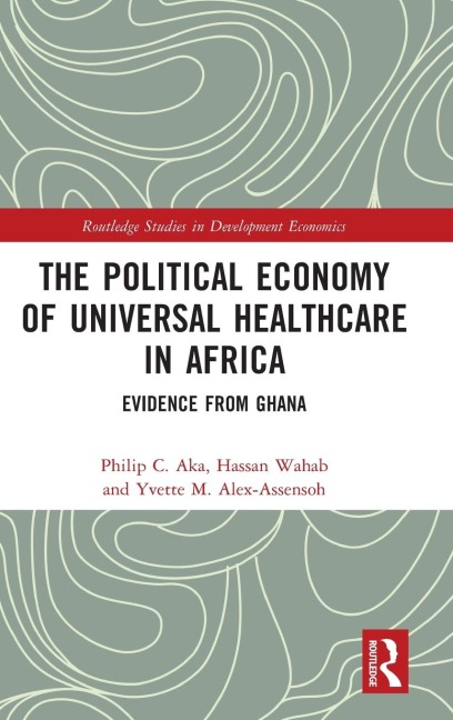 The Political Economy of Universal Healthcare in Africa: Evidence from Ghana
